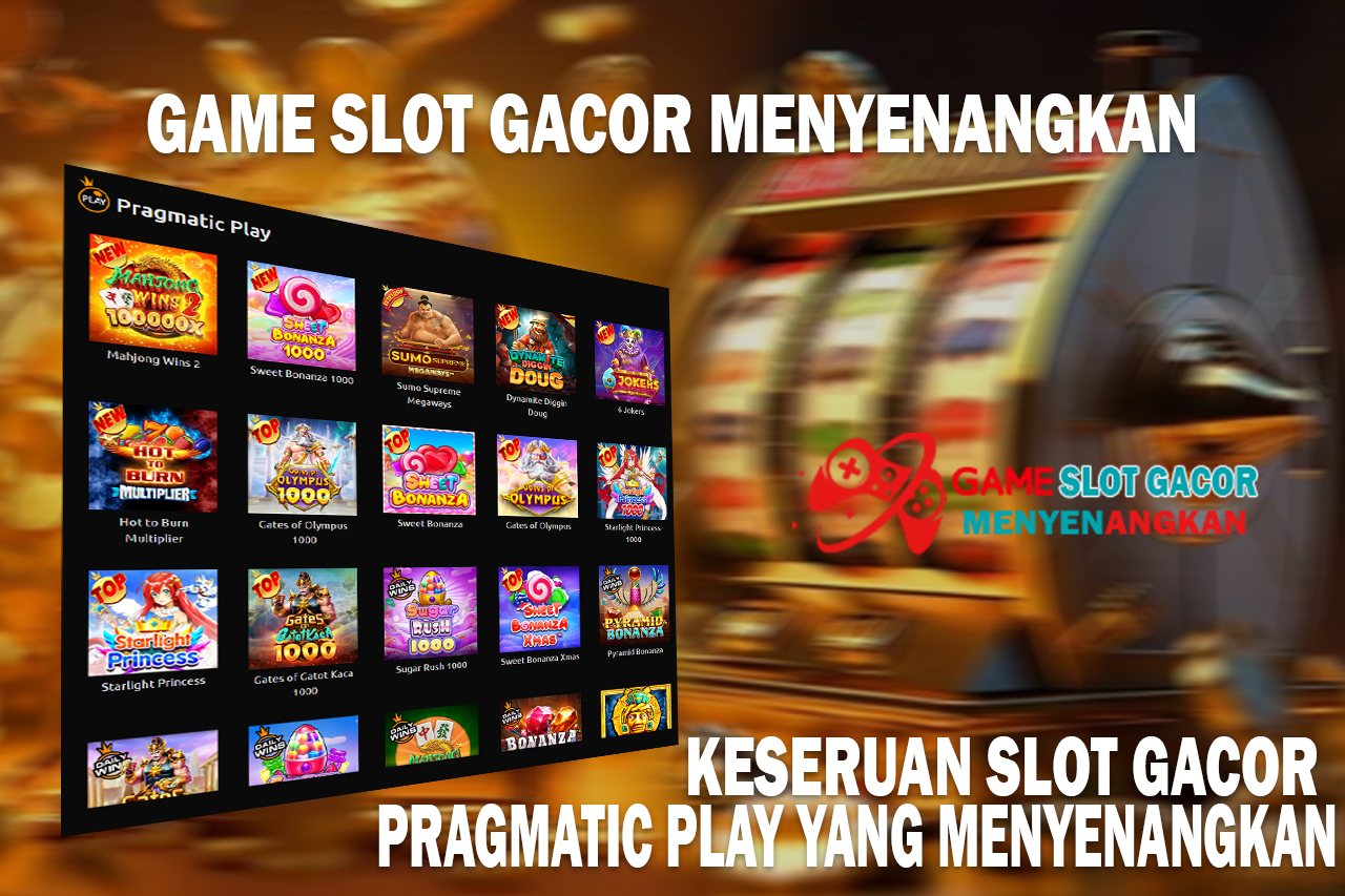 Keseruan Slot Gacor Pragmatic Play yang Menyenangkan